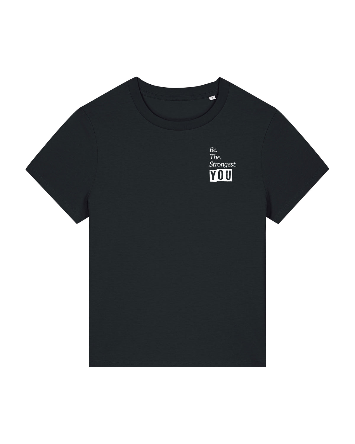 Be The Strongest You – Tshirt – Zwart
