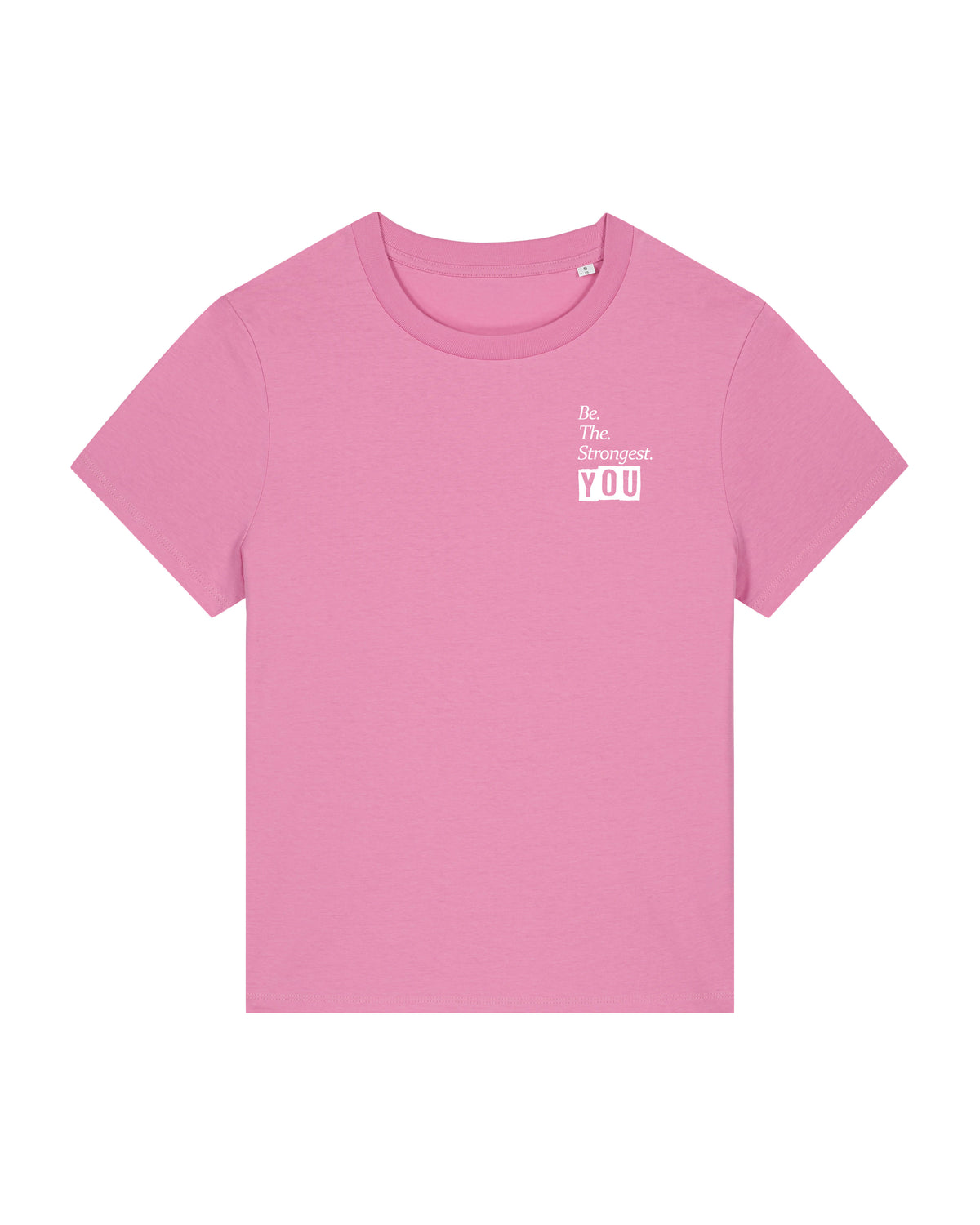 Be The Strongest You – Tshirt – Roze