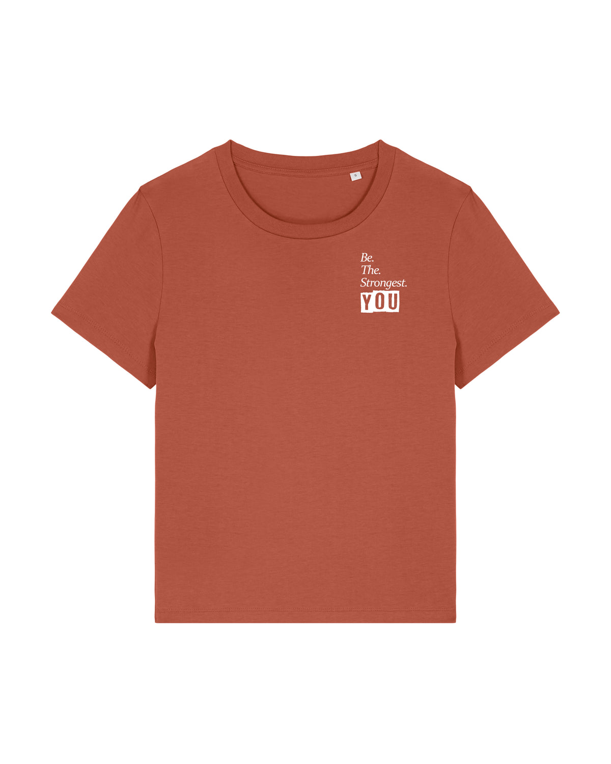 Be The Strongest You – Tshirt – Bruin
