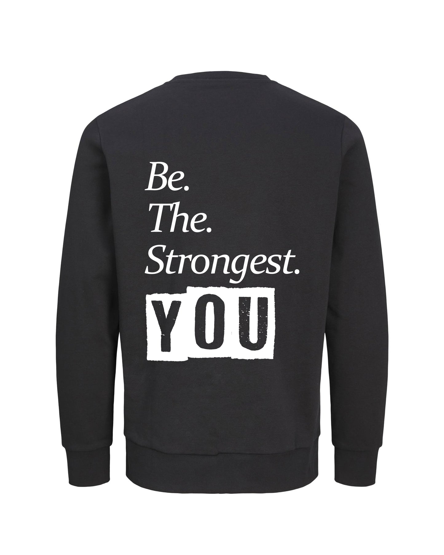 Be The Strongest You – Trui – Zwart