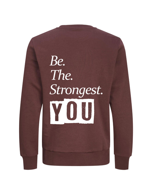 Be The Strongest You – Trui – Bruin