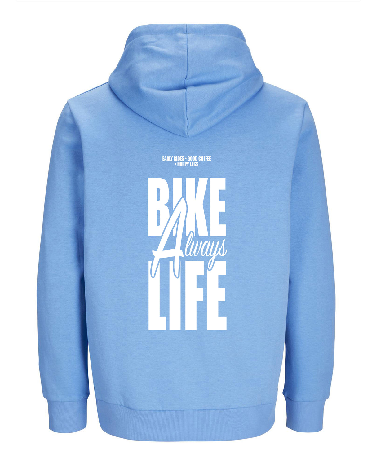 Always Bike Life – Hoodie – Verschillende kleuren