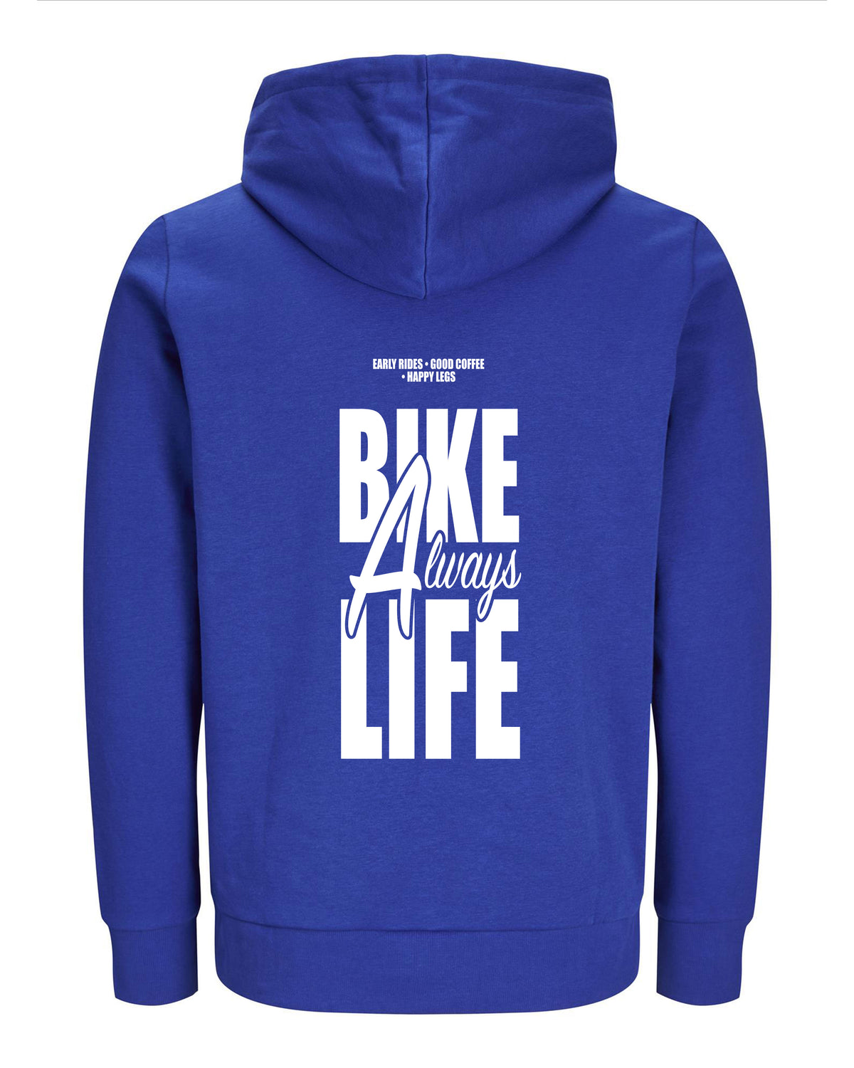 Always Bike Life – Hoodie – Verschillende kleuren