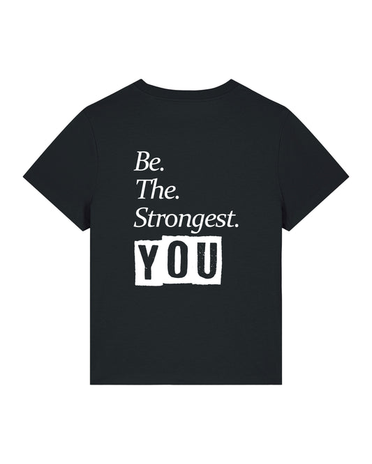 Be The Strongest You – Tshirt – Zwart