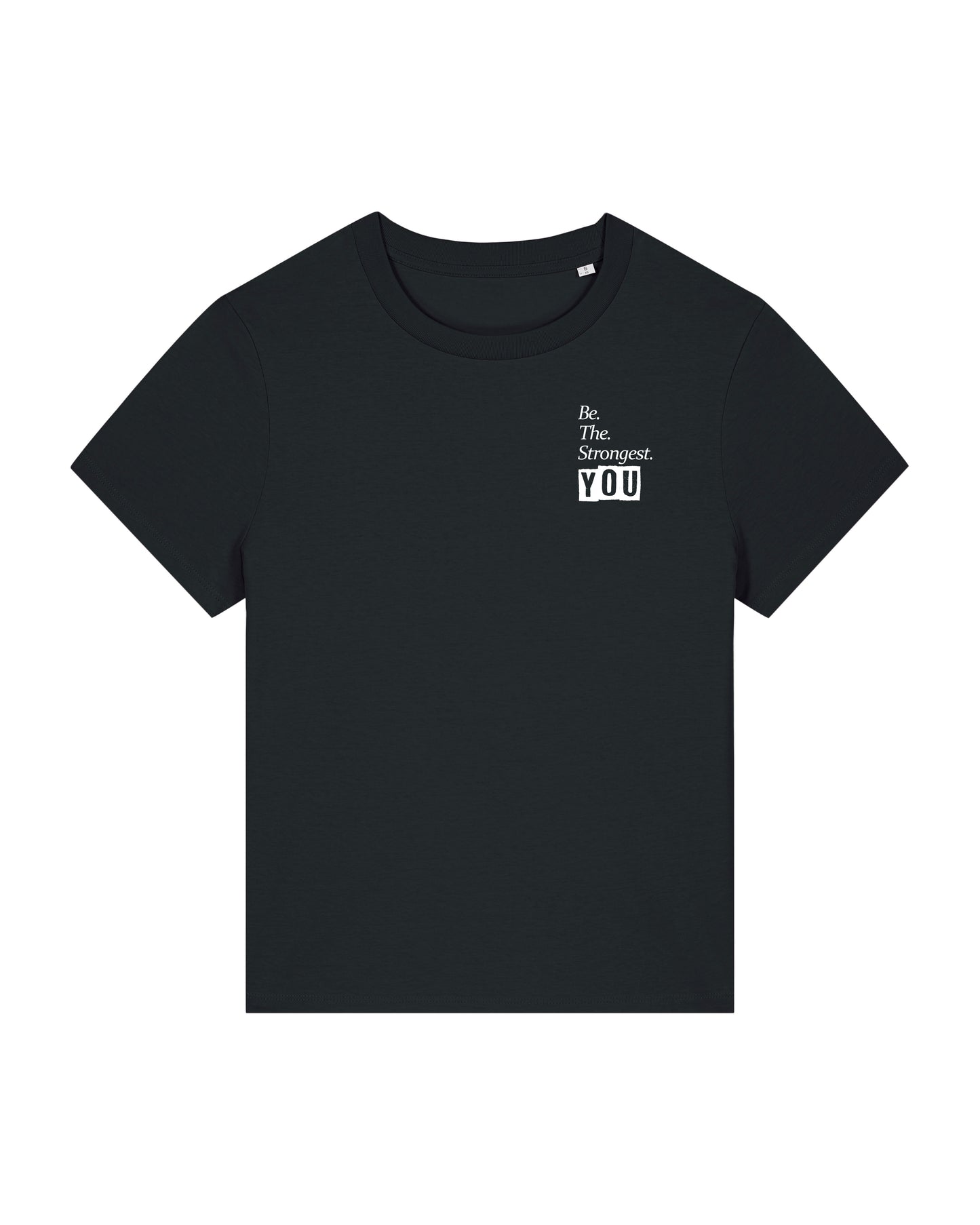 Be The Strongest You – Tshirt – Zwart