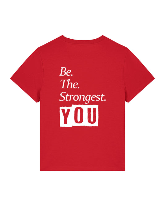 Be The Strongest You – Tshirt – Rood