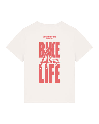 Always Bike Life – Tshirt