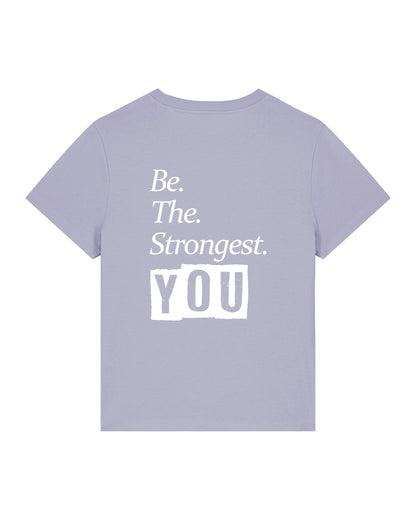 Be The Strongest You – Tshirt – Lavendel