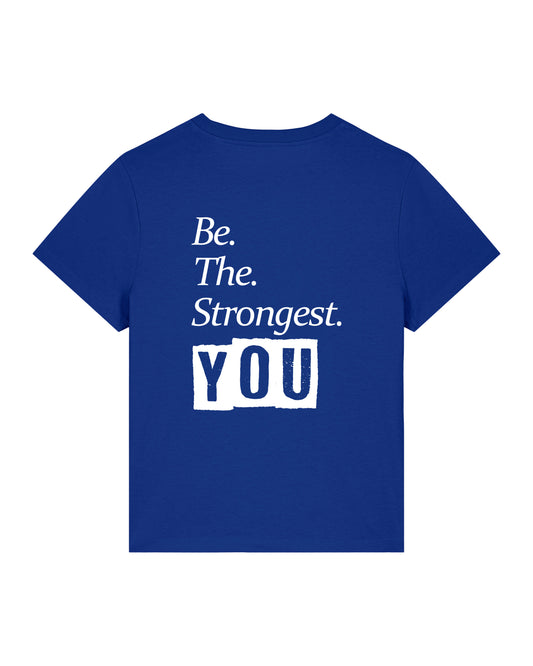 Be The Strongest You – Tshirt – Blauw
