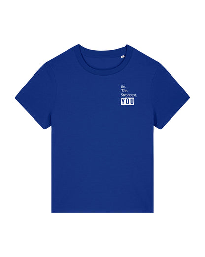 Be The Strongest You – Tshirt – Blauw