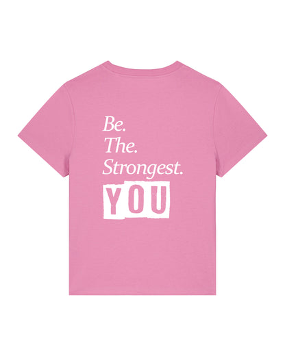 Be The Strongest You – Tshirt – Roze