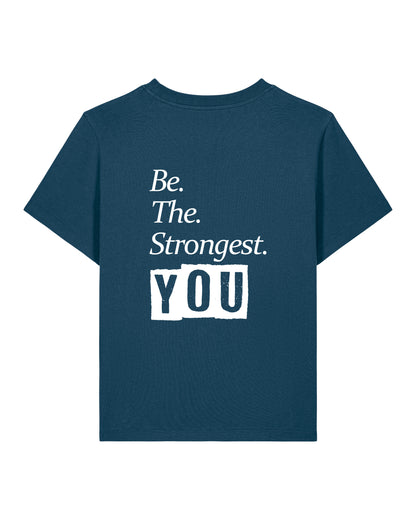 Be The Strongest You – Tshirt – Deep Teal