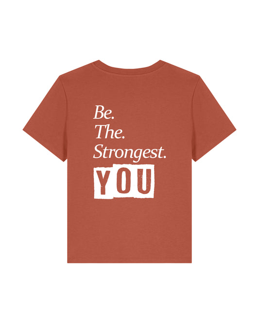 Be The Strongest You – Tshirt – Bruin